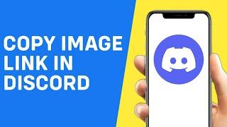 How to Copy Image Link in Discord Mobile - Quick And Easy