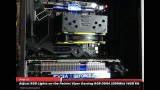 Adjusting RGB Lights on the Patriot Viper Gaming RGB DDR4 3200MHz 16GB Kit