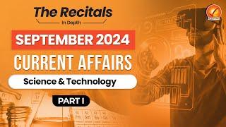 September Current Affairs 2024: Science & Technology | Part I | Monthly Current Affairs | Recital