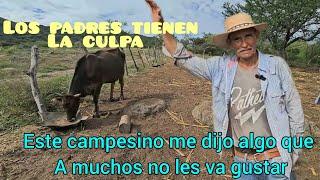 PALABRAS FUERTES DE ESTE CAMPESINO ACERCA DE COMO ERA LA JUVENTUD DE ANTES Y COMO ES AHORA