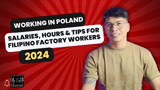 Working in Poland 2024: Salaries, Hours & Tips for Filipino Factory Workers