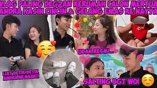 VLOG PERTAMA KALI ANDRA DATENG KE RUMAH NAYYA! LANGSUNG PAMIT MAMANYA DAN KASIH CINCIN EMAS