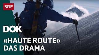 «Haute Route – Das Drama» | Die Tragödie auf der Skitour von Chamonix nach Zermatt | Doku | SRF Dok