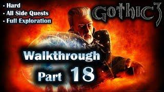 Gothic 3 Enhanced Edition Walkthrough Part 18 (Hard + All Side Quests + Full Exploration)