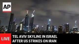LIVE: Tel Aviv skyline in Israel after US strikes on Iran nuclear sites