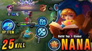 AUTO SAVAGE!! 25 Kills Nana New Build and Emblem!! - Build Top 1 Global Nana ~ MLBB