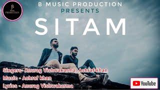 SITAM |OFFICIAL SONG | ANURAG & ASHRAF | B MUSIC PRODUCTION |#trending #rapmusic #youtube  #viral