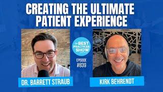 839: Creating the Ultimate Patient Experience – Dr. Barrett Straub