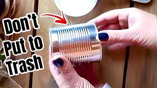 Upcycling TIN CANS Is Easy With These 2 Great Ideas! | SHOWOFCRAFTS