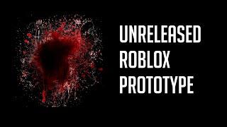 The story of the Unrelease Roblox Prototype: A roblox creepypasta