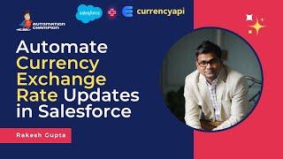 Automate Currency Exchange Rate Updates in Salesforce using Currency Exchange API