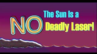 The Sun is a Deadly Laser SONG