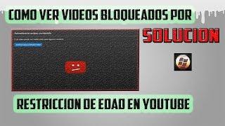 Como Ver Vídeos Bloqueados Por Restricción De Edad En Youtube -Tutorial