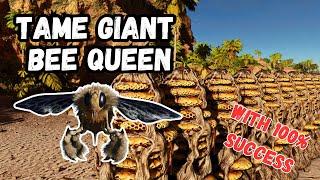 ASA - How To REALLY Tame Giant Bee Queen | 100% SUCCESS RATE | (ARK: Survival Ascended)