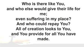 'Who is there like You'