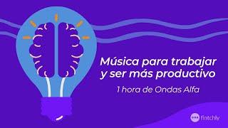 MÚSICA PARA TRABAJAR Y AUMENTAR LA PRODUCTIVIDAD 🟣 ONDAS ALFA | CONCENTRACIÓN