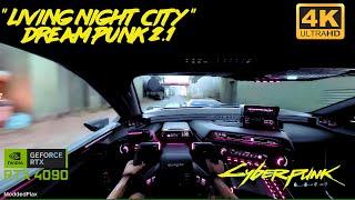 "Living Night City" DreamPunk 2.1 HDR Cyberpunk 2077 RTX 4090 Path Tracing Max Settings 4k Gameplay