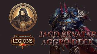 Jago Sevatar Aggro Deck || The Horus Heresy Legions