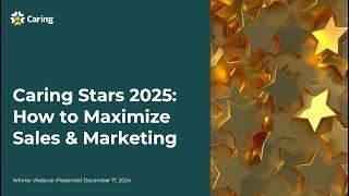 Caring Stars 2025: How to Maximize Sales & Marketing