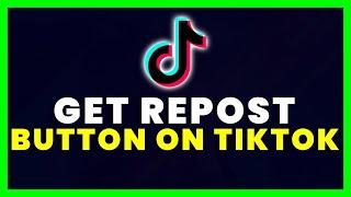 How to Get Repost Button On TikTok (FIXED)