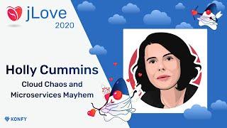 Holly Cummins - Cloud Chaos and Microservices Mayhem