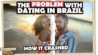 The Problem Dating in Brazil | How My Relationship Crashed! | Jealousy, Cheating & Long-Distance