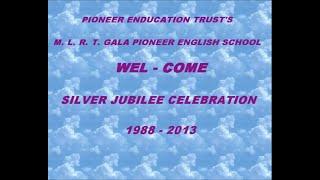 M.L.R.T GALA PIONEER ENGLISH SCHOOL KANDIVALI EAST| SILVER JUBLEE CELEBRATION | YEAR 2013-2014