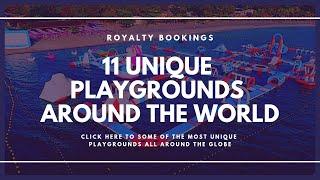 11 Unique Playgrounds Around the World