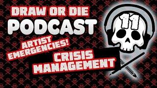 Artist Emergencies and Crisis Management | Draw or Die Podcast