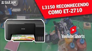 Epson L3150 reconhecendo como ET-2710 - SULINK - #SHORTS