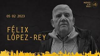 Muévete a tu bola 4x14 - Félix López-Rey 5/2/2023