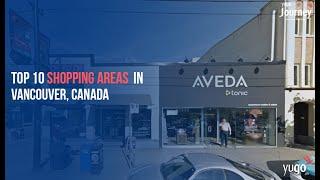 Top Shopping Areas in Vancouver, Canada