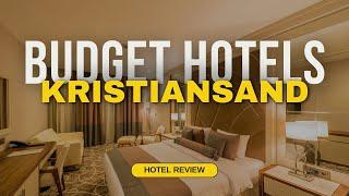 Best Budget Hotels in Kristiansand | Cheap Hotels in Kristiansand