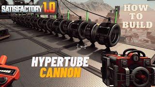 How To Build a Hypertube Cannon - Satisfactory 1.0