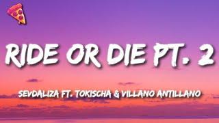 Sevdaliza - Ride Or Die Pt. 2 Ft. Tokischa & Villano Antillano (Letra/Lyrics)