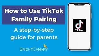 How to Set Up TikTok Family Pairing (Tutorial) | BrightCanary