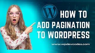 How to Add Pagination On Wordpress Blog Page