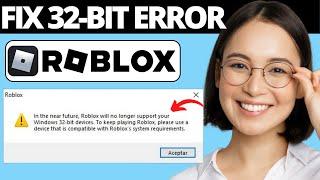 How To Fix Roblox No Longer Supports 32-Bit Devices Error On Windows