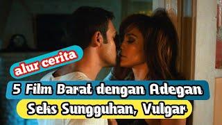 5 Film Barat dengan Adegan Seks Sungguhan, Vulgar ‼️ Alur Cerita Film