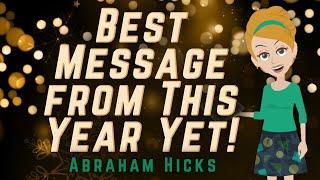 Abraham Hicks - Best Message from This Year Yet!