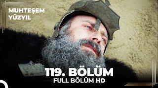 Muhteşem Yüzyıl 119. Bölüm  (HD)