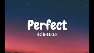 Ed Sheeran - Perfect (Lyrics)