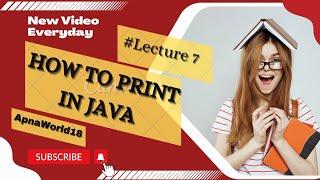 Java Printing Tutorial: How to Print in Java | Beginner's Guide | ApnaWorld18