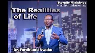 Dr. Ferdinand Nweke: The Realities of Life