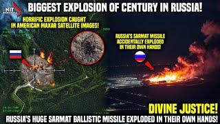 Divine Justice! Russia's "Sarmat Ballistic Missiles" Exploded in Their Own Hands During a Test!