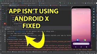 Your App Isn't Using AndroidX Flutter Error Fixed