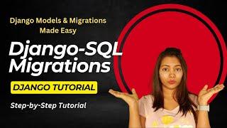 Django Models & Migrations Made Easy: Master SQL Migrations | Django Tutorial #9