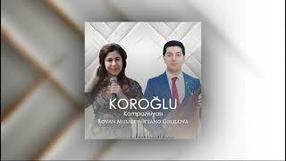 Əfsanə Cəlilova & Rəvan Musalı___"Koroğlu kompazisyası "