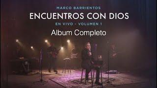 Marcos Barrientos - Encuentros Con Dios ( Album Completo )