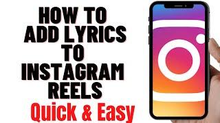 HOW TO ADD LYRICS TO INSTAGRAM REELS